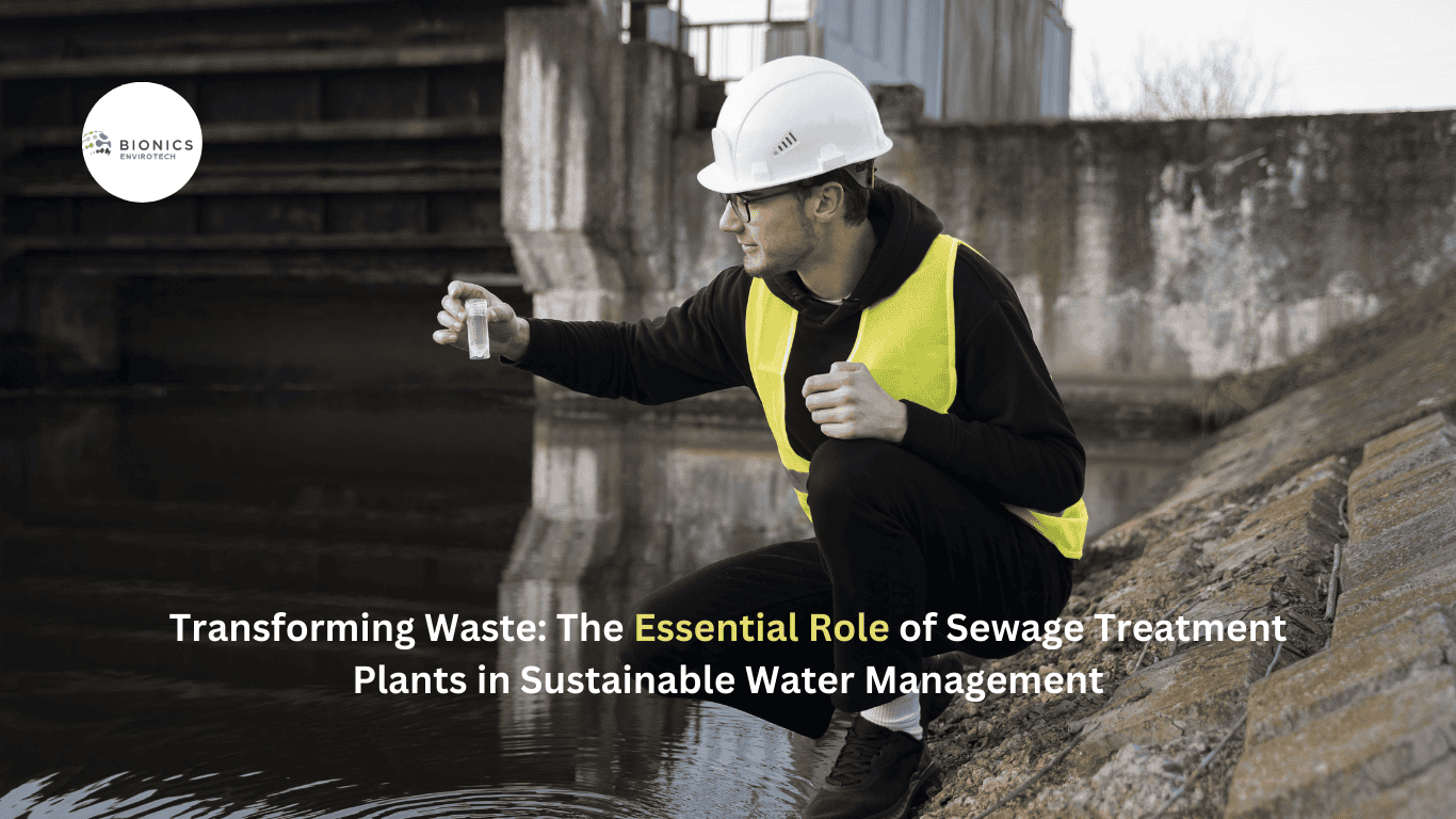 Transforming Waste The Essential Role of Sewage Treatment Plants in Sustainable Water Management